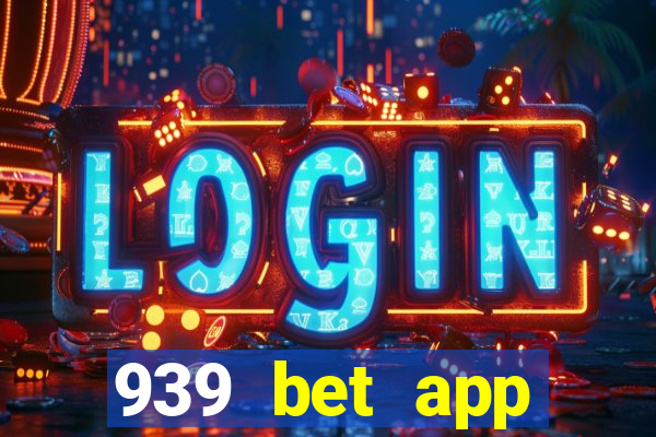 939 bet app download apk